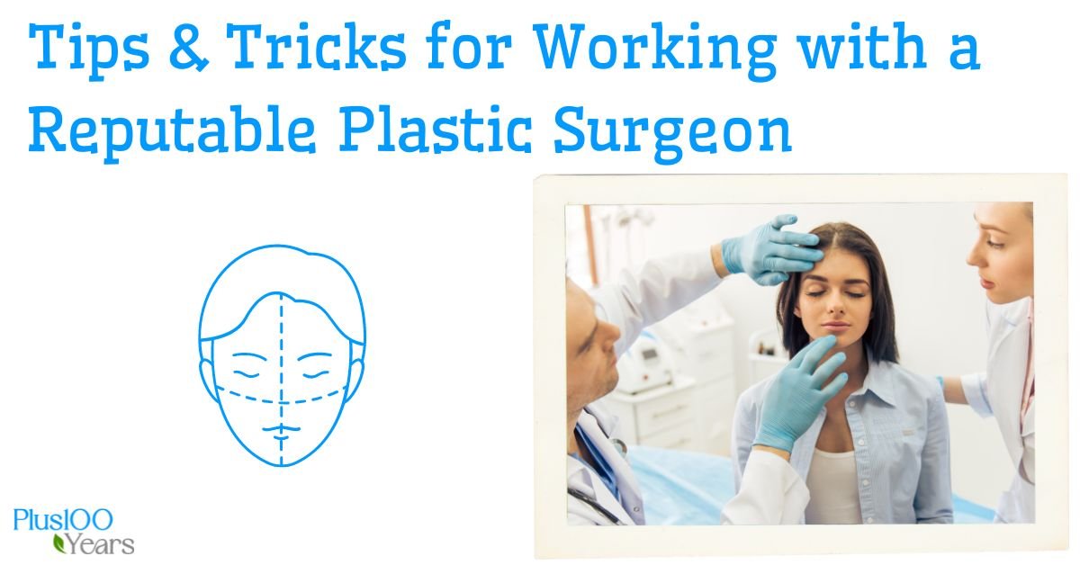 how to work with a plastic surgeon