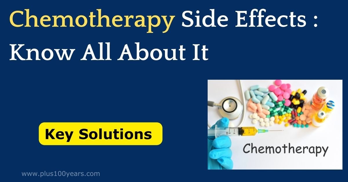 Chemotherapy side effects know all about it