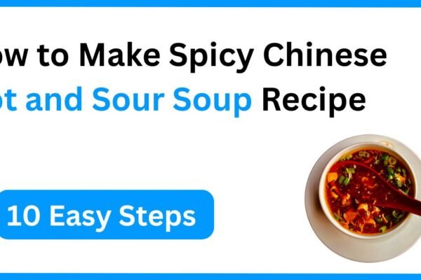 How to Make Spicy Chinese Hot and Sour Soup Recipe