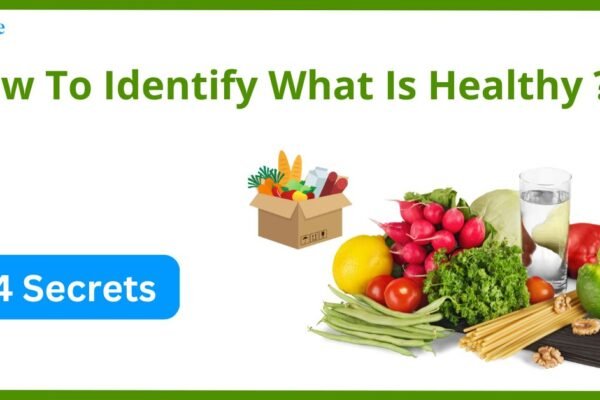 How To Identify What Is Healthy