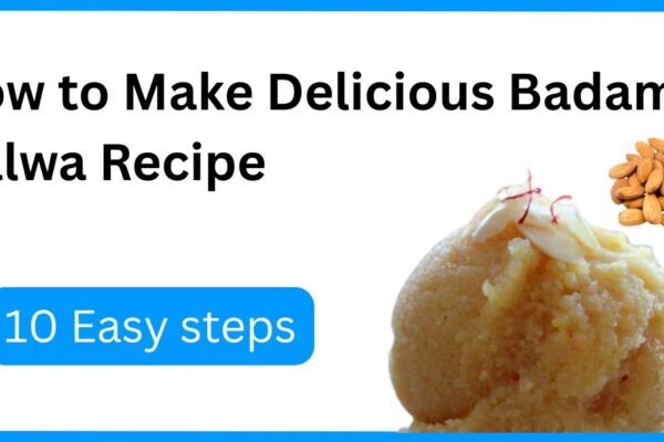How to Make Delicious Badam Halwa Recipe