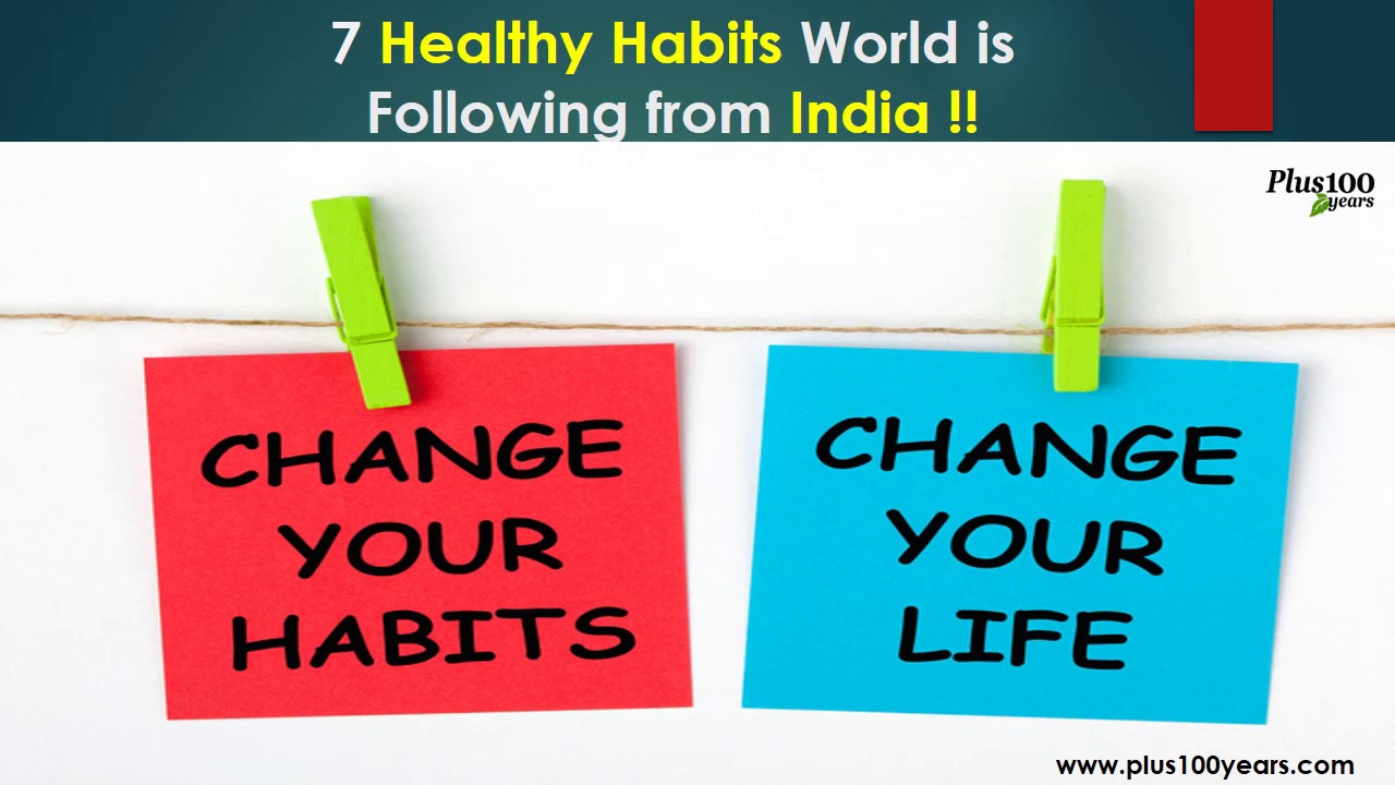 7 Healthy Habits World is Following from India !!