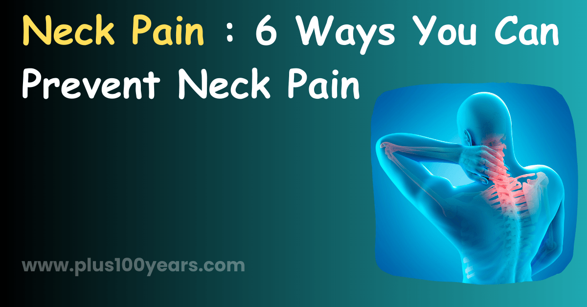 6 Ways to Prevent Neck Pain