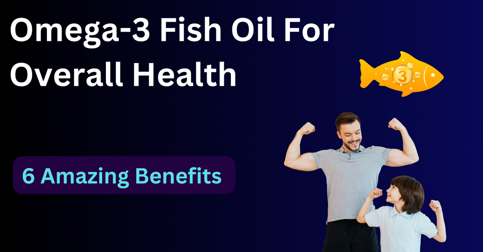 omega 3 fish oil for overall health